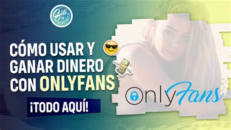 descargar onlyfans en espaol para ganar dinero|GANAR DINERO en OnlyFans: cómo empezar y trabajar